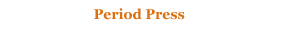 Period Press